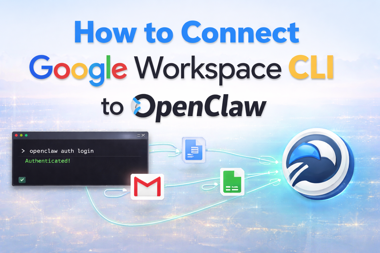 How to Connect Google Workspace CLI to OpenClaw